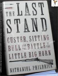 cover of The Last Stand: Custer, Sitting Bull and the Battle of the Little Big Horn