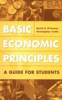 Basic Economic Principles : A Guide for Students