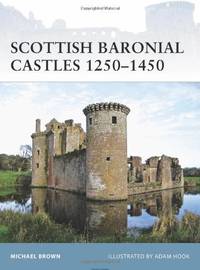 Scottish Baronial Castles 1250-1450: No. 82 (Fortress)