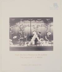 From the Store Window to the Gallery: The Legacy of T.S. Martin