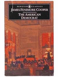 The American Democrat (Penguin Classics) by Cooper, James Fenimore - 1989