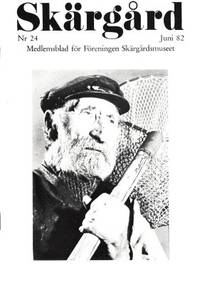 Skärgård. Nr 24. Juni 82. Medlemsblad för…