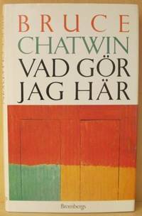 Vad gör jag här? Översättning: Jan Wahlén.