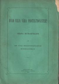 Hvad vilja våra protektionister? Några…