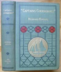 CAPTAINS COURAGEOUS. A Story of the Grand Banks by Kipling, Rudyard - 1897