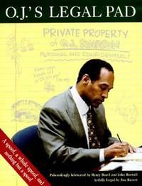 O. J.&#039;s Legal Pad : What Is Really Going on in O. J. Simpson&#039;s Mind by John Boswell; Henry Beard; Ron Barrett - 1995