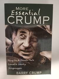 More Essential Crump (Hang On Minute Mate, Crocodile Country, Scrapwaggon)