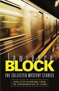 The Collected Mystery Stories by Lawrence Block - 2002-08-03