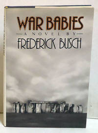 War Babies: A Novel by Busch, Frederick - 1989