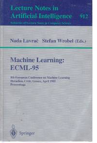 Machine Learning ECML-95 ECML-95: 8th European Conference on Machine  Learning, Heraclion, Crete, Greece, April 25 - 27, 1995. Proceedings