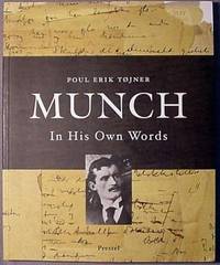 Munch: In His Own Words by Poul Erik Trojner - Paperback - Edition Unstated - 2003 - from Dennis Holzman Antiques (SKU: 007430)