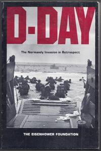 D-Day. The Normandy Invasion to Retrospect