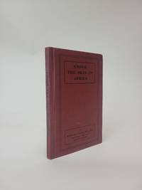 UNDER THE SKIN IN AFRICA: A COMPLETE OUTLINE OF THE HISTORY OF THE REPUBLIC OF LIBERIA