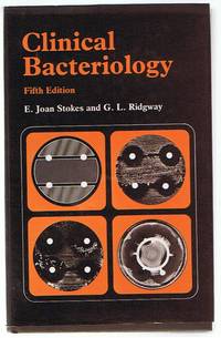 Clinical Bacteriology Fifth Edition by Stokes, E Joan and Ridgway G L