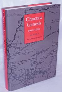 Choctaw Genesis 1500-1700 by Galloway, Patricia - 1995