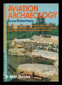 cover of Aviation archaeology : a collector's guide to aeronautical relics / by Bruce Robertson