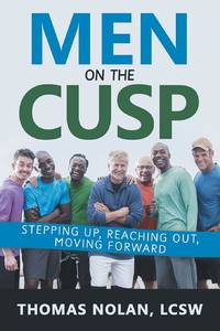 Men On The Cusp: Stepping Up, Reaching Out, Moving Forward