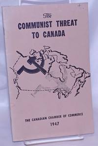 The Communist threat to Canada by Canadian Chamber of Commerce - 1973