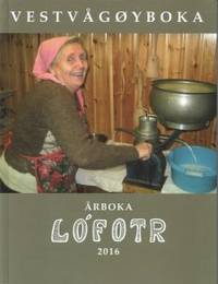 Vestvågøyboka. Årboka Lo´fotr 2016