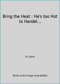 Bring the Heat