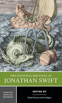The Essential Writings of Jonathan Swift: A Norton Critical Edition, First Edition