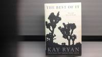 The Best Of It: New and Selected Poems by Kay Ryan - 2010