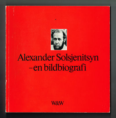 Alexander Solsjenitsyn - en bildbiografi.