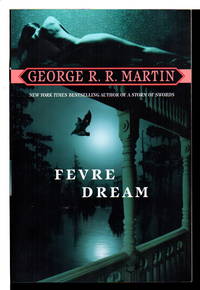 FEVRE DREAM. by Martin, George R. R - (2004)