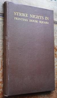 image of STRIKE NIGHTS IN PRINTING HOUSE SQUARE An Episode In The History Of The Times