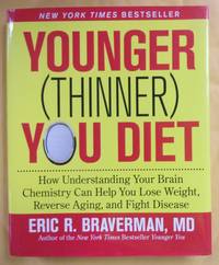 Younger (Thinner) You Diet: How Understanding Your Brain Chemistry Can Help You Lose Weight,...