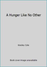 A Hunger Like No Other