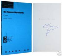 The Pleasure of My Company by Steve Martin - Paperback - Signed First Edition - 2003 - from Idler Fine Books (SKU: 004060)