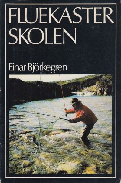 Fluekasterskolen. Håndbok i fluekasteteknik -…