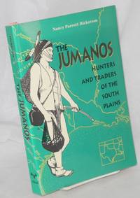 The Jumanos, hunters and traders of the South Plains by Nancy Parrott Hickerson - Paperback - 1994 - from Bolerium Books Inc., ABAA/ILAB (SKU: 214504)