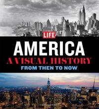 Life: America: A Photographic Journey--Then and Now (Visual History) by Editors of Life Magazine