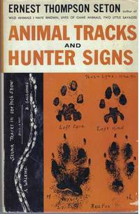 ANIMAL TRACKS &amp; HUNTER SIGNS by Seton, Ernest Thompson - 1958