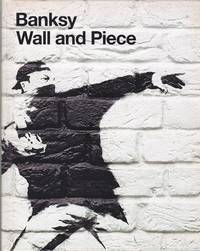 Banksy. Wall and Piece