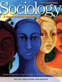 Sociology: A Down-to-Earth Approach, Fifth Canadian Edition with MySocLab (5th Edition) by James M. Henslin - 2009-01-09