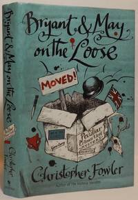 Bryant & May on the Loose: A Peculiar Crimes Unit Mystery