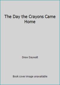 The Day the Crayons Came Home