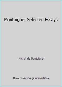 Montaigne: Selected Essays