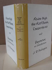 Raise High the Roof Beam, Carpenters and Seymour An Introduction by Salinger, J. D - 1963