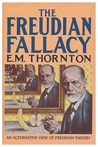 image of Freudian Fallacy: An Alternative View of Freudian Theory