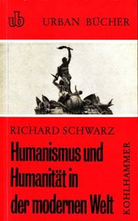 Humanismus und Humanität in der modernen Welt.
