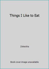 Things I Like to Eat