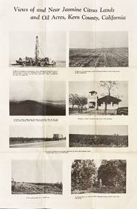 Views of and Bear Jasmine Citrus Lands and Oil Acres, Kern County, California [caption title]