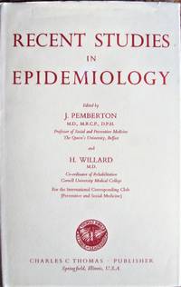 Recent Studies in Epidemiology by Pemberton, J. Editor - 1958