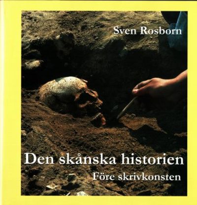 Den skånska historien. Före skrivkonsten.
