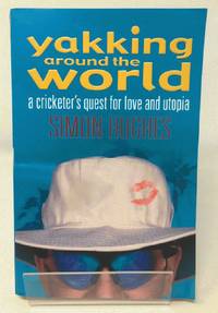 image of Yakking Around the World: A Cricketer's Quest for Love and Utopia