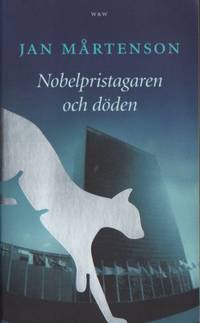 Nobelpristagaren och döden. Detektivroman.